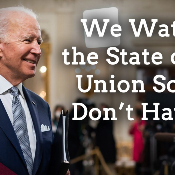 We Watched the State of the Union So You Don’t Have To (Ep. 61)