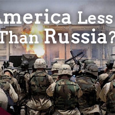 In God’s Eyes, Is America Less Evil Than Russia? (Ep. 64)