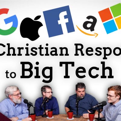 Big Tech or Big God? – A Christian Response to Social Media Censorship (Ep. 41)