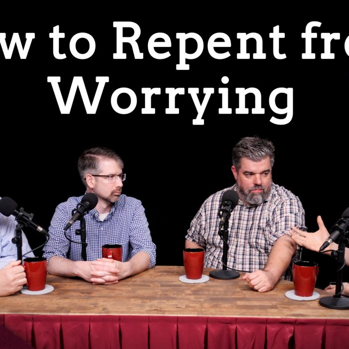 How to Repent from Worrying (Ep. 78)