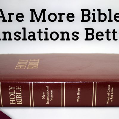 Making Sense of All the Bible Translations (Ep. 112)