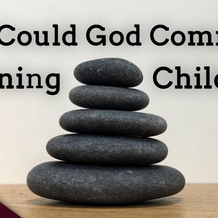 How Could God Command Children to be Stoned? (Ep. 138)