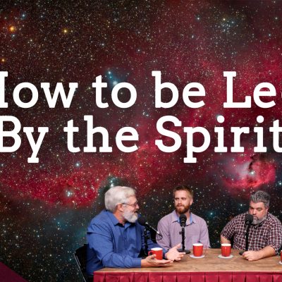 How the Holy Spirit Leads Us (Ep. 183)