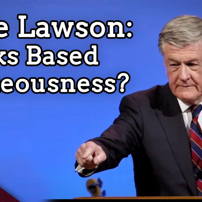 Steve Lawson, False Teachers, and Works Based Righteousness (Ep. 190)