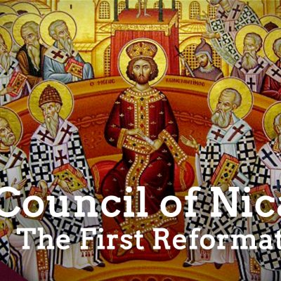 The Nicene Creed: The First Reformation (Ep. 237)