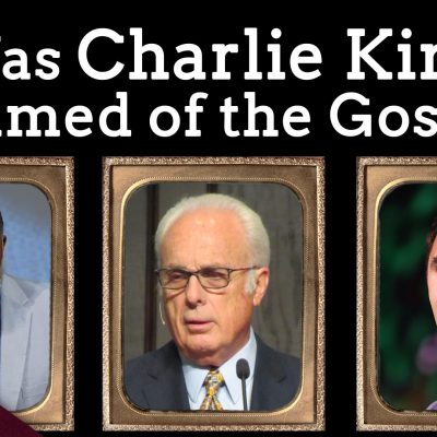 Was Charlie Kirk Ashamed of the Gospel? (Ep. 240)
