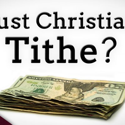 Does the Bible Command Christians to Tithe? (Ep. 241)