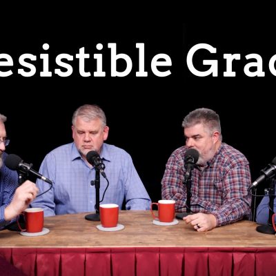Can Man Resist the Grace of God? (Ep. 254)