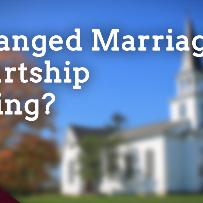 Arranged Marriage, Courtship, or Dating? What does the Bible Say? (Ep. 261)