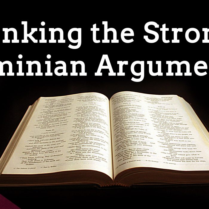 Arminian Verses Debunked: Are They Rightly Handling the Word? (Ep. 265)