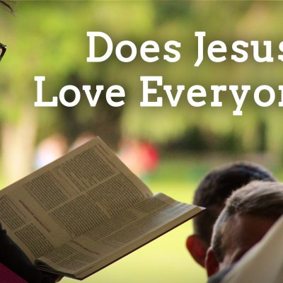 Does Jesus Love Unbelievers?(Ep. 264)