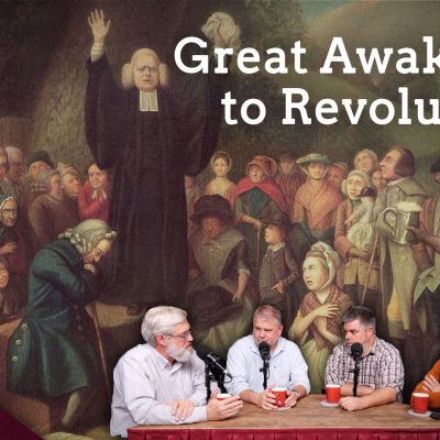 Did George Whitefield Prepare America for 1776? (Ep. 279 Audio)